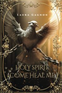 Holy Spirit Come Heal Me Book Cover